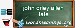 WordMeaning blackboard for john orley allen tate